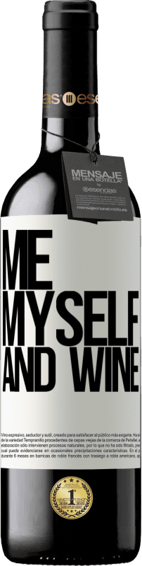 39,95 € | Vin rouge Édition RED MBE Réserve Me, myself and wine Étiquette Blanche. Étiquette personnalisable Réserve 12 Mois Récolte 2014 Tempranillo