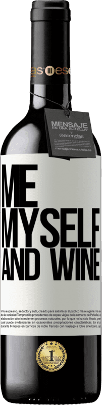 39,95 € | Vin rouge Édition RED MBE Réserve Me, myself and wine Étiquette Blanche. Étiquette personnalisable Réserve 12 Mois Récolte 2016 Tempranillo