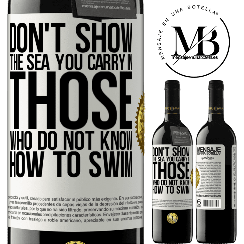 24,95 € Free Shipping | Red Wine RED Edition Crianza 6 Months Do not show the sea you carry in those who do not know how to swim White Label. Customizable label Aging in oak barrels 6 Months Harvest 2019 Tempranillo