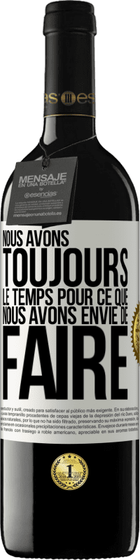 «Nous avons toujours le temps pour ce que nous avons envie de faire» Édition RED MBE Réserve