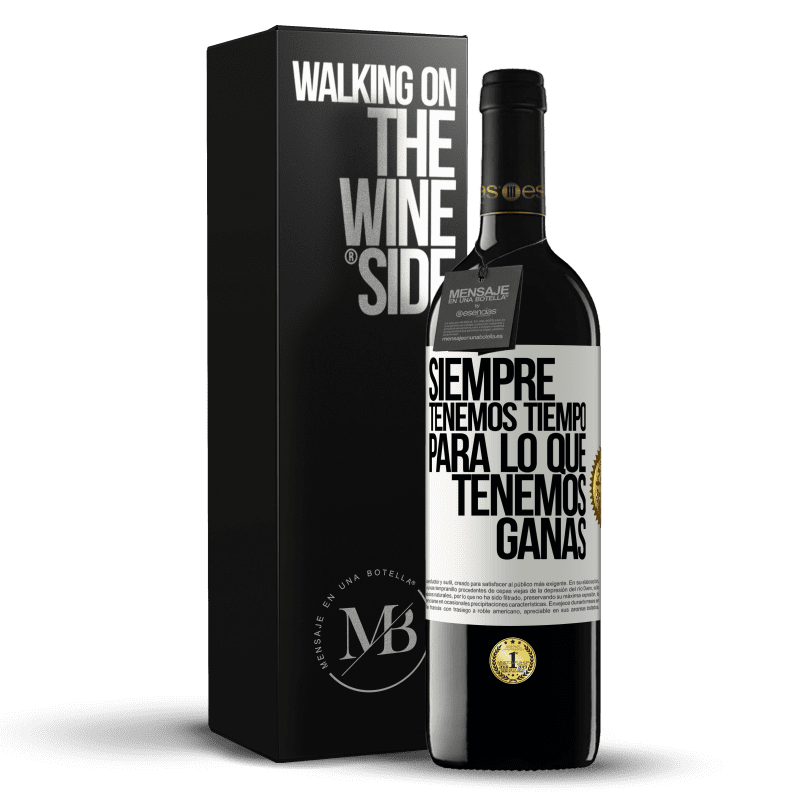 39,95 € Envío gratis | Vino Tinto Edición RED MBE Reserva Siempre tenemos tiempo para lo que tenemos ganas Etiqueta Blanca. Etiqueta personalizable Reserva 12 Meses Cosecha 2016 Tempranillo