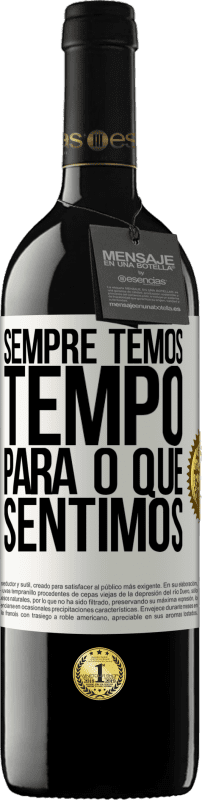 «Sempre temos tempo para o que sentimos» Edição RED MBE Reserva