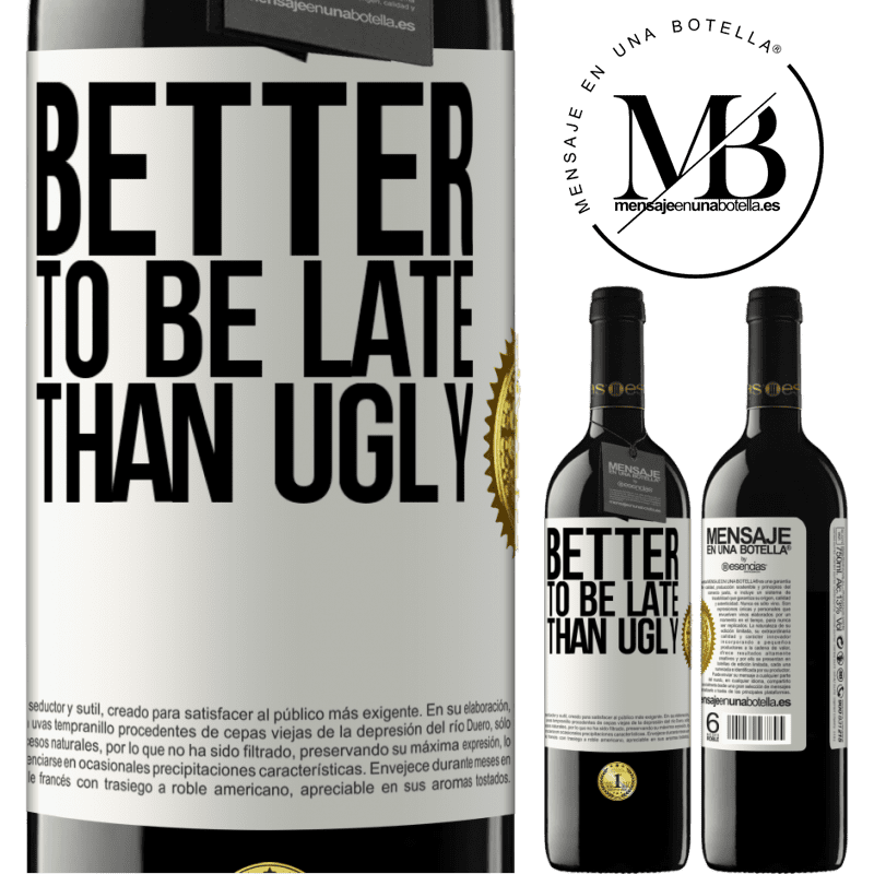 24,95 € Free Shipping | Red Wine RED Edition Crianza 6 Months Better to be late than ugly White Label. Customizable label Aging in oak barrels 6 Months Harvest 2019 Tempranillo