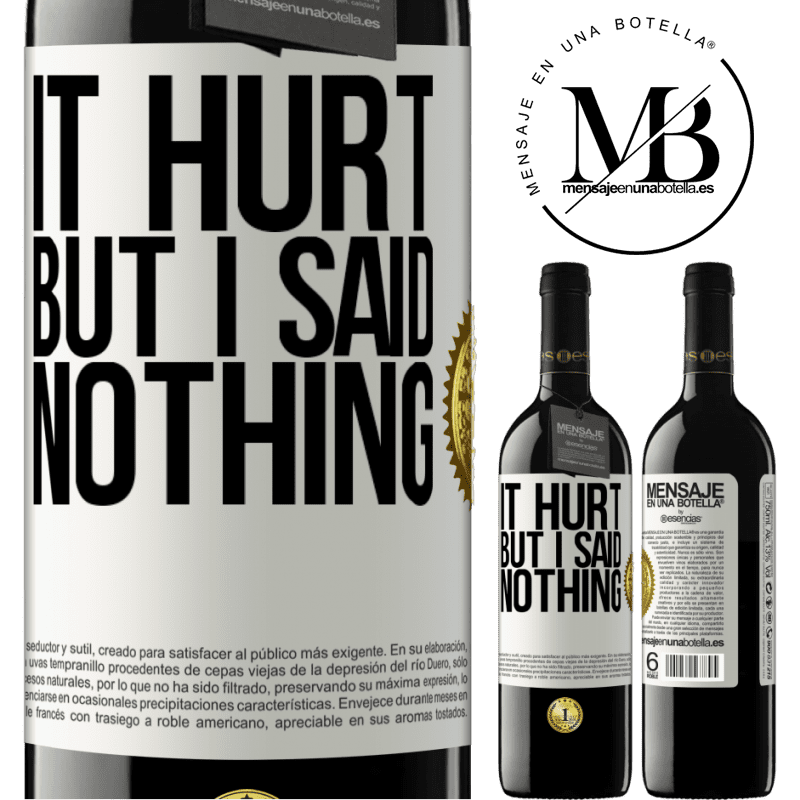 24,95 € Free Shipping | Red Wine RED Edition Crianza 6 Months It hurt, but I said nothing White Label. Customizable label Aging in oak barrels 6 Months Harvest 2019 Tempranillo