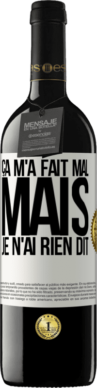 39,95 € Envoi gratuit | Vin rouge Édition RED MBE Réserve Ça m'a fait mal mais je n'ai rien dit Étiquette Blanche. Étiquette personnalisable Réserve 12 Mois Récolte 2016 Tempranillo