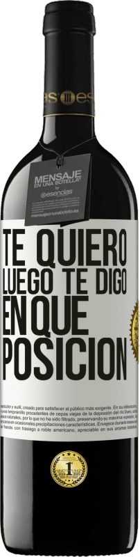 «Te quiero. Luego te digo en qué posición» Edición RED MBE Reserva