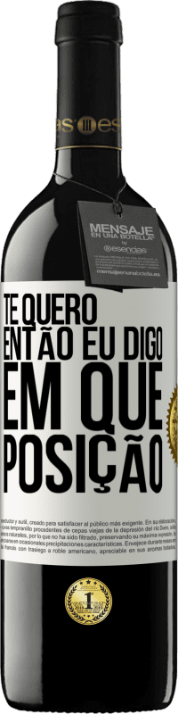 39,95 € | Vinho tinto Edição RED MBE Reserva Te quero. Então eu digo em que posição Etiqueta Branca. Etiqueta personalizável Reserva 12 Meses Colheita 2015 Tempranillo