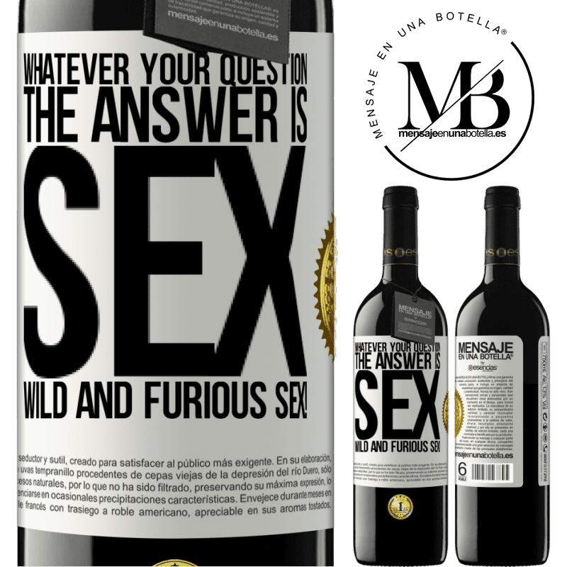 24,95 € Free Shipping | Red Wine RED Edition Crianza 6 Months Whatever your question, the answer is sex. Wild and furious sex! White Label. Customizable label Aging in oak barrels 6 Months Harvest 2019 Tempranillo