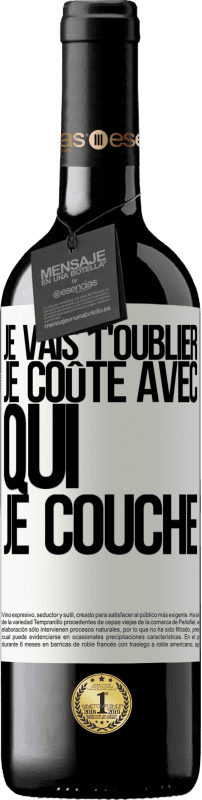 39,95 € Envoi gratuit | Vin rouge Édition RED MBE Réserve Je vais t'oublier, je coûte avec qui je couche Étiquette Blanche. Étiquette personnalisable Réserve 12 Mois Récolte 2015 Tempranillo