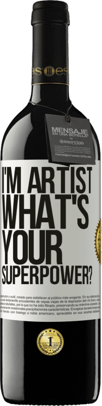 «I'm artist. What's your superpower?» Edición RED MBE Reserva