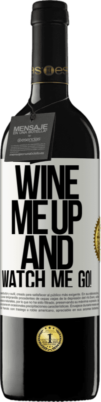 39,95 € | 红酒 RED版 MBE 预订 Wine me up and watch me go! 白标. 可自定义的标签 预订 12 个月 收成 2014 Tempranillo