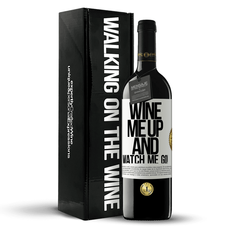 39,95 € Envío gratis | Vino Tinto Edición RED MBE Reserva Wine me up and watch me go! Etiqueta Blanca. Etiqueta personalizable Reserva 12 Meses Cosecha 2016 Tempranillo