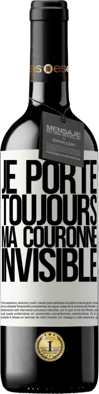 39,95 € | Vin rouge Édition RED MBE Réserve Je porte toujours ma couronne invisible Étiquette Blanche. Étiquette personnalisable Réserve 12 Mois Récolte 2015 Tempranillo