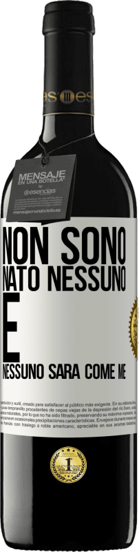 39,95 € Spedizione Gratuita | Vino rosso Edizione RED MBE Riserva Non sono nato nessuno. E nessuno sarà come me Etichetta Bianca. Etichetta personalizzabile Riserva 12 Mesi Raccogliere 2015 Tempranillo