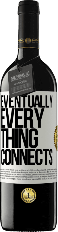 39,95 € 送料無料 | 赤ワイン REDエディション MBE 予約する Eventually, everything connects ホワイトラベル. カスタマイズ可能なラベル 予約する 12 月 収穫 2015 Tempranillo