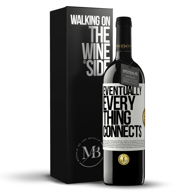 39,95 € Free Shipping | Red Wine RED Edition MBE Reserve Eventually, everything connects White Label. Customizable label Reserve 12 Months Harvest 2014 Tempranillo