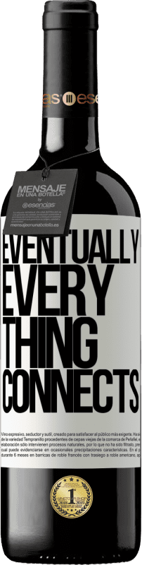 39,95 € Envoi gratuit | Vin rouge Édition RED MBE Réserve Eventually, everything connects Étiquette Blanche. Étiquette personnalisable Réserve 12 Mois Récolte 2016 Tempranillo