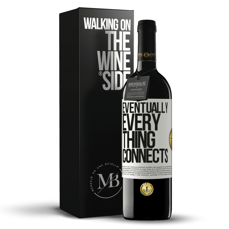 39,95 € Kostenloser Versand | Rotwein RED Ausgabe MBE Reserve Eventually, everything connects Weißes Etikett. Anpassbares Etikett Reserve 12 Monate Ernte 2015 Tempranillo