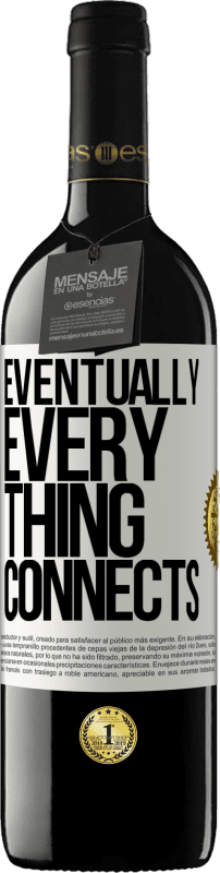 39,95 € | Vino rosso Edizione RED MBE Riserva Eventually, everything connects Etichetta Bianca. Etichetta personalizzabile Riserva 12 Mesi Raccogliere 2015 Tempranillo