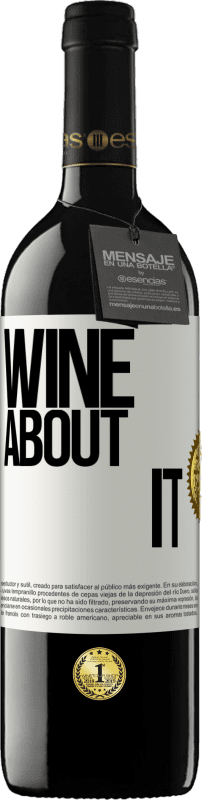39,95 € | 赤ワイン REDエディション MBE 予約する Wine about it ホワイトラベル. カスタマイズ可能なラベル 予約する 12 月 収穫 2014 Tempranillo