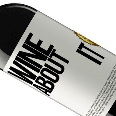 Unique & Personal Expressions. «Wine about it» RED Edition MBE Reserve