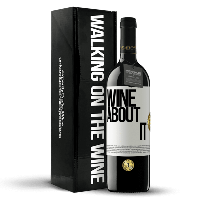39,95 € Envío gratis | Vino Tinto Edición RED MBE Reserva Wine about it Etiqueta Blanca. Etiqueta personalizable Reserva 12 Meses Cosecha 2014 Tempranillo