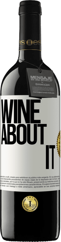 «Wine about it» Edição RED MBE Reserva