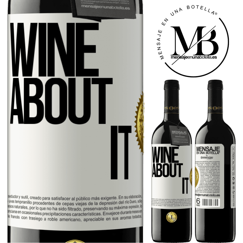 39,95 € Envio grátis | Vinho tinto Edição RED MBE Reserva Wine about it Etiqueta Branca. Etiqueta personalizável Reserva 12 Meses Colheita 2015 Tempranillo
