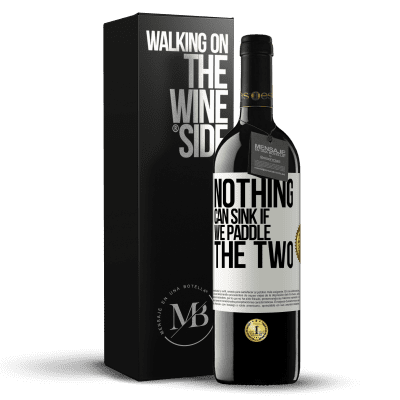 «Nothing can sink if we paddle the two» RED Edition MBE Reserve