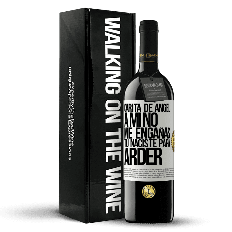 39,95 € Envío gratis | Vino Tinto Edición RED MBE Reserva Carita de ángel, a mí no me engañas, tú naciste para arder Etiqueta Blanca. Etiqueta personalizable Reserva 12 Meses Cosecha 2015 Tempranillo