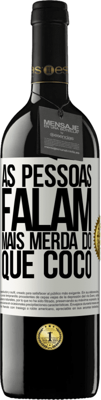 «As pessoas falam mais que merda» Edição RED MBE Reserva