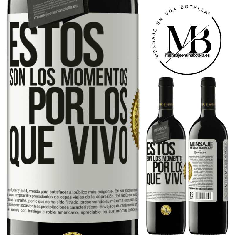 39,95 € Envío gratis | Vino Tinto Edición RED MBE Reserva Estos son los momentos por los que vivo Etiqueta Blanca. Etiqueta personalizable Reserva 12 Meses Cosecha 2016 Tempranillo