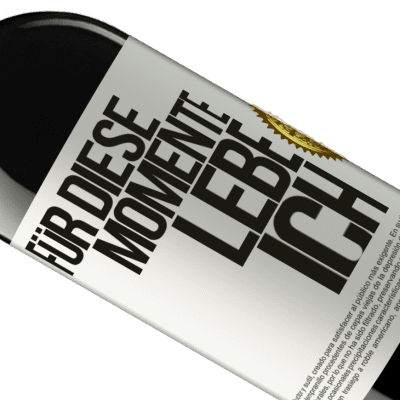 Einzigartige und Persönliche Ausdrücke. «Für diese Momente lebe ich» RED Ausgabe MBE Reserve