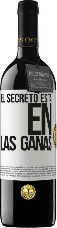 39,95 € | Vino Tinto Edición RED MBE Reserva El secreto está en las ganas Etiqueta Blanca. Etiqueta personalizable Reserva 12 Meses Cosecha 2014 Tempranillo