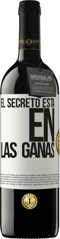 39,95 € | Vino Tinto Edición RED MBE Reserva El secreto está en las ganas Etiqueta Blanca. Etiqueta personalizable Reserva 12 Meses Cosecha 2015 Tempranillo