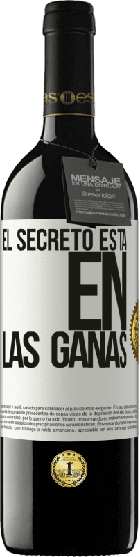 «El secreto está en las ganas» Edición RED MBE Reserva