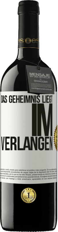39,95 € Kostenloser Versand | Rotwein RED Ausgabe MBE Reserve Das Geheimnis liegt im Verlangen Weißes Etikett. Anpassbares Etikett Reserve 12 Monate Ernte 2016 Tempranillo