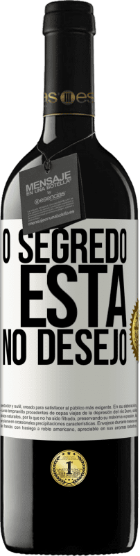 39,95 € | Vinho tinto Edição RED MBE Reserva O segredo está no desejo Etiqueta Branca. Etiqueta personalizável Reserva 12 Meses Colheita 2015 Tempranillo