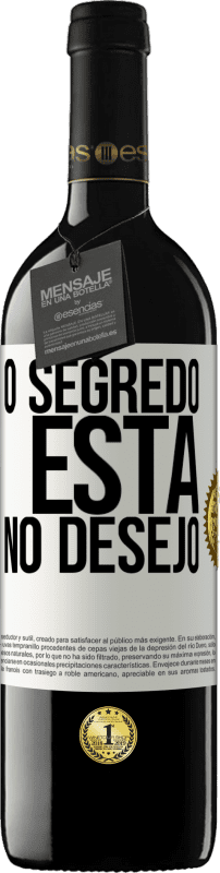 «O segredo está no desejo» Edição RED MBE Reserva
