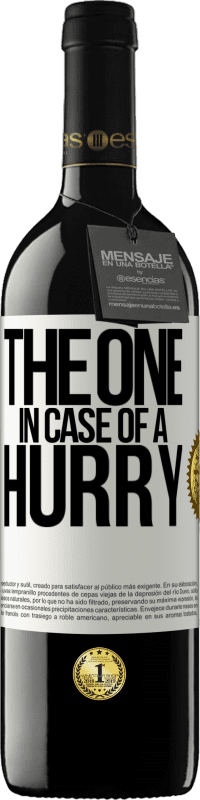 «The one in case of a hurry» Edizione RED MBE Riserva
