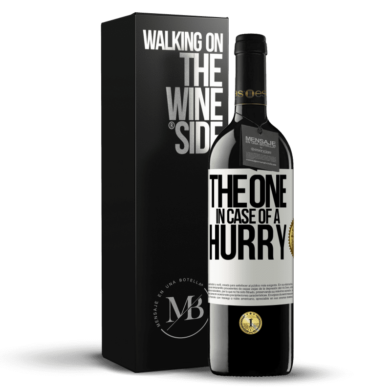 39,95 € Envio grátis | Vinho tinto Edição RED MBE Reserva The one in case of a hurry Etiqueta Branca. Etiqueta personalizável Reserva 12 Meses Colheita 2015 Tempranillo