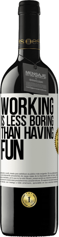 «Working is less boring than having fun» RED Edition MBE Reserve