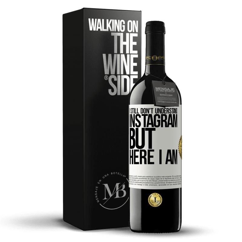 39,95 € Free Shipping | Red Wine RED Edition MBE Reserve I still don't understand Instagram, but here I am White Label. Customizable label Reserve 12 Months Harvest 2014 Tempranillo