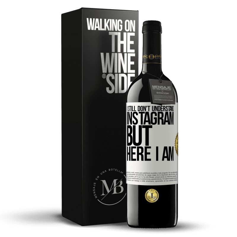 39,95 € Free Shipping | Red Wine RED Edition MBE Reserve I still don't understand Instagram, but here I am White Label. Customizable label Reserve 12 Months Harvest 2015 Tempranillo