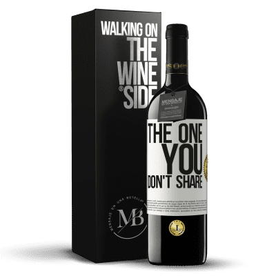 «The one you don't share» RED Ausgabe MBE Reserve