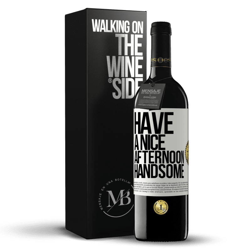 39,95 € Free Shipping | Red Wine RED Edition MBE Reserve Have a nice afternoon, handsome White Label. Customizable label Reserve 12 Months Harvest 2014 Tempranillo