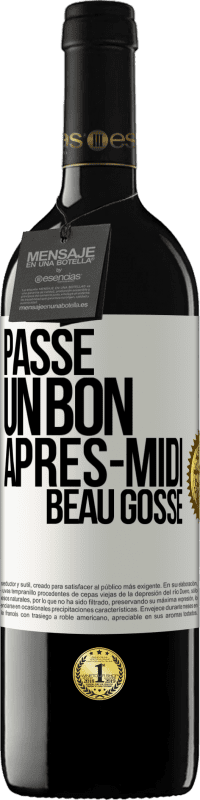 39,95 € | Vin rouge Édition RED MBE Réserve Passe un bon après-midi, beau gosse Étiquette Blanche. Étiquette personnalisable Réserve 12 Mois Récolte 2015 Tempranillo