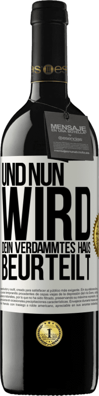 39,95 € | Rotwein RED Ausgabe MBE Reserve Und nun wird dein verdammtes Haus beurteilt Weißes Etikett. Anpassbares Etikett Reserve 12 Monate Ernte 2015 Tempranillo