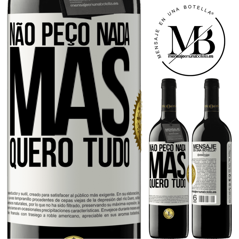 39,95 € Envio grátis | Vinho tinto Edição RED MBE Reserva Não peço nada, mas quero tudo Etiqueta Branca. Etiqueta personalizável Reserva 12 Meses Colheita 2015 Tempranillo