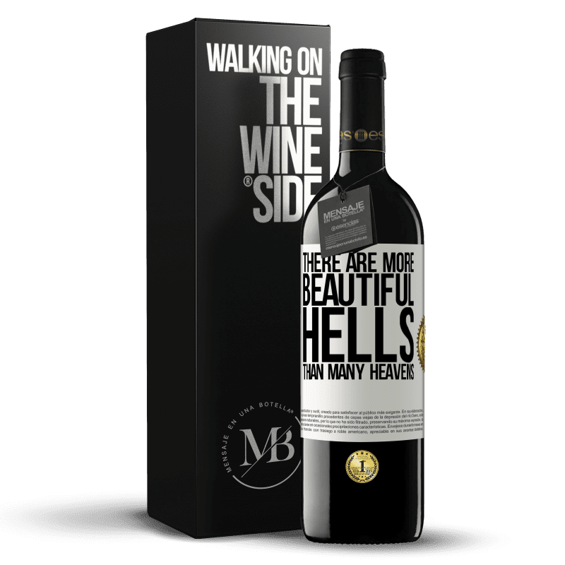 39,95 € Free Shipping | Red Wine RED Edition MBE Reserve There are more beautiful hells than many heavens White Label. Customizable label Reserve 12 Months Harvest 2016 Tempranillo